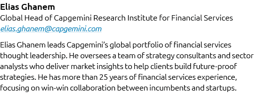 Elias Ghanem Global Head of Capgemini Research Institute for Financial Services elias.ghanem@capgemini.com Elias Ghan...