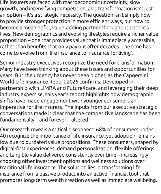 Life insurers are faced with macroeconomic uncertainty, slow growth, and intensifying competition, and transformation...