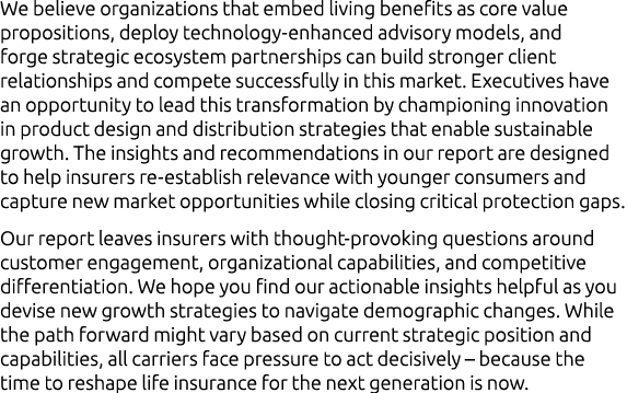 We believe organizations that embed living benefits as core value propositions, deploy technology enhanced advisory m...